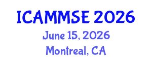 International Conference on Advanced Materials, Mechanics and Structural Engineering (ICAMMSE) June 15, 2026 - Montreal, Canada