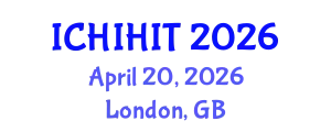 International Conference on Health Informatics and Health Information Technology (ICHIHIT) April 20, 2026 - London, United Kingdom