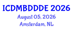 International Conference on Data Mining, Big Data, Database and Data Engineering (ICDMBDDDE) August 05, 2026 - Amsterdam, Netherlands
