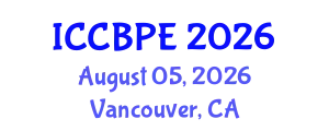 International Conference on Chemical, Biochemical and Process Engineering (ICCBPE) August 05, 2026 - Vancouver, Canada