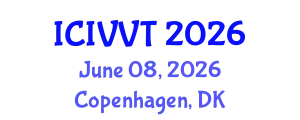 International Conference on Intelligent Vehicles and Vehicle Technology (ICIVVT) June 08, 2026 - Copenhagen, Denmark