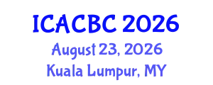 International Conference on Analytical Chemistry and Bioanalytical Chemistry (ICACBC) August 23, 2026 - Kuala Lumpur, Malaysia