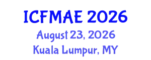 International Conference on Fluid Mechanics and Aerodynamic Engineering (ICFMAE) August 23, 2026 - Kuala Lumpur, Malaysia