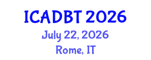 International Conference on Architectural Design and Building Technology (ICADBT) July 22, 2026 - Rome, Italy