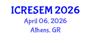 International Conference on Renewable Energy Sources and Energy Management (ICRESEM) April 06, 2026 - Athens, Greece