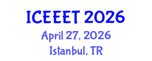 International Conference on Ecological Engineering and Environmental Technology (ICEEET) April 27, 2026 - Istanbul, Turkey