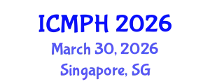 International Conference on Mental and Physical Health (ICMPH) March 30, 2026 - Singapore, Singapore