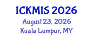 International Conference on Knowledge Management and Information Systems (ICKMIS) August 23, 2026 - Kuala Lumpur, Malaysia