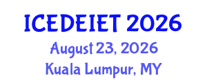 International Conference on Education, Distance Education, Instructional and Educational Technology (ICEDEIET) August 23, 2026 - Kuala Lumpur, Malaysia