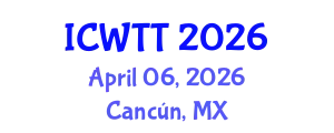 International Conference on Wastewater Treatment Technologies (ICWTT) April 06, 2026 - Cancún, Mexico