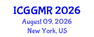 International Conference on Geosciences, Geology and Mineral Resources (ICGGMR) August 09, 2026 - New York, United States