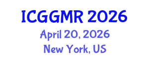 International Conference on Geosciences, Geology and Mineral Resources (ICGGMR) April 20, 2026 - New York, United States
