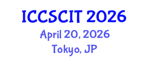International Conference on Computer Science, Cybersecurity and Information Technology (ICCSCIT) April 20, 2026 - Tokyo, Japan