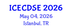 International Conference on Early Childhood Development and Science Education (ICECDSE) May 04, 2026 - Istanbul, Turkey