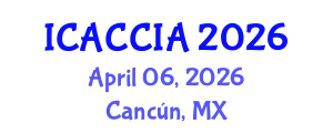 International Conference on Agriculture, Climate Change Impacts and Adaptation (ICACCIA) April 06, 2026 - Cancún, Mexico