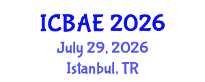 International Conference on Biomedical Applications and Engineering (ICBAE) July 29, 2026 - Istanbul, Turkey