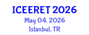 International Conference on Energy Efficiency and Renewable Energy (ICEERET) May 04, 2026 - Istanbul, Turkey
