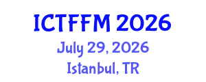 International Conference on Thin Films and Functional Materials (ICTFFM) July 29, 2026 - Istanbul, Turkey
