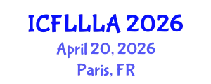 International Conference on Foreign Language Learning and Language Acquisition (ICFLLLA) April 20, 2026 - Paris, France
