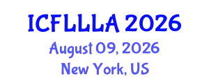 International Conference on Foreign Language Learning and Language Acquisition (ICFLLLA) August 09, 2026 - New York, United States