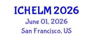 International Conference on Higher Education Leadership and Management (ICHELM) June 01, 2026 - San Francisco, United States