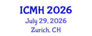International Conference on Medicine and Healthcare (ICMH) July 29, 2026 - Zurich, Switzerland