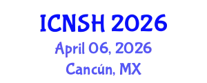 International Conference on Nursing Science and Healthcare (ICNSH) April 06, 2026 - Cancún, Mexico
