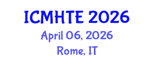 International Conference on Music History, Theory, and Ethnomusicology (ICMHTE) April 06, 2026 - Rome, Italy