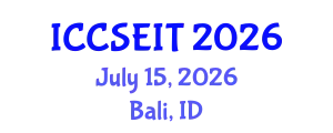 International Conference on Computer Supported Education and Information Technology (ICCSEIT) July 15, 2026 - Bali, Indonesia