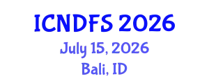 International Conference on Nutrition, Dietetics and Food Science (ICNDFS) July 15, 2026 - Bali, Indonesia