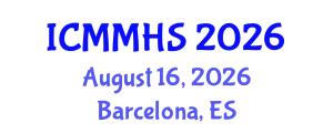 International Conference on Medical, Medicine and Health Sciences (ICMMHS) August 16, 2026 - Barcelona, Spain