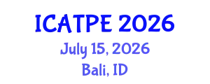 International Conference on Advanced Traffic and Pavement Engineering (ICATPE) July 15, 2026 - Bali, Indonesia