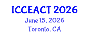 International Conference on Civil Engineering and Advanced Construction Technologies (ICCEACT) June 15, 2026 - Toronto, Canada