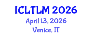 International Conference on Language Teaching and Learning Methodologies (ICLTLM) April 13, 2026 - Venice, Italy