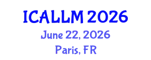 International Conference on Applied Linguistics and Learning Methodologies (ICALLM) June 22, 2026 - Paris, France
