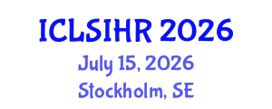 International Conference on Legal Systems and International Human Rights (ICLSIHR) July 15, 2026 - Stockholm, Sweden