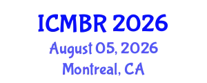 International Conference on Marketing and Business Research (ICMBR) August 05, 2026 - Montreal, Canada