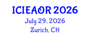 International Conference on Industrial Engineering and Applied Operations Research (ICIEAOR) July 29, 2026 - Zurich, Switzerland