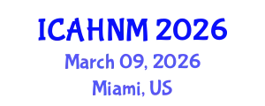 International Conference on Alternative Healthcare and Naturopathic Medicine (ICAHNM) March 09, 2026 - Miami, United States