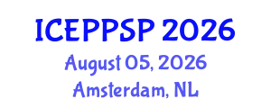 International Conference on Education Policy, Pedagogical Science and Practice (ICEPPSP) August 05, 2026 - Amsterdam, Netherlands