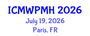 International Conference on Mental Wellness and Positive Mental Health (ICMWPMH) July 19, 2026 - Paris, France