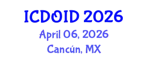 International Conference on Dentistry, Orthodontics in Implant Dentistry (ICDOID) April 06, 2026 - Cancún, Mexico