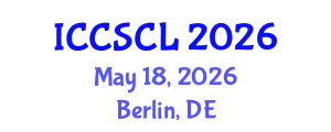 International Conference on Cognitive Science, Consciousness and Linguistics (ICCSCL) May 18, 2026 - Berlin, Germany