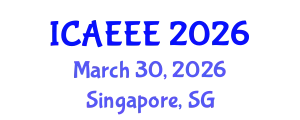 International Conference on Advances in Electrochemistry and Electrochemical Engineering (ICAEEE) March 30, 2026 - Singapore, Singapore