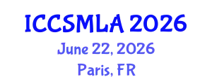 International Conference on Computer Science and Machine Learning Algorithms (ICCSMLA) June 22, 2026 - Paris, France