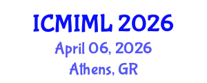 International Conference on Machine Intelligence and Machine Learning (ICMIML) April 06, 2026 - Athens, Greece