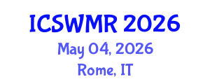International Conference on Solid Waste Management and Recycling (ICSWMR) May 04, 2026 - Rome, Italy