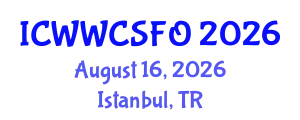 International Conference on Wastewater, Water Cycle, Sedimentation, Filtration and Oxidation (ICWWCSFO) August 16, 2026 - Istanbul, Turkey