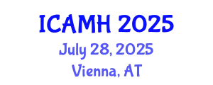 International Conference on Adolescent Mental Health (ICAMH) July 28, 2025 - Vienna, Austria