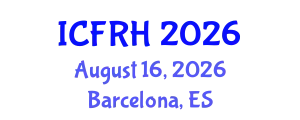 International Conference on Family and Reproductive Health (ICFRH) August 16, 2026 - Barcelona, Spain